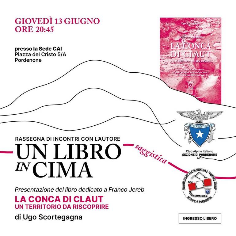 Cai: il 13 giugno presenta "Nella conca di Claut" a Pordenone ore 2045